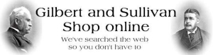 Gilbert and Sullivan Shop Online